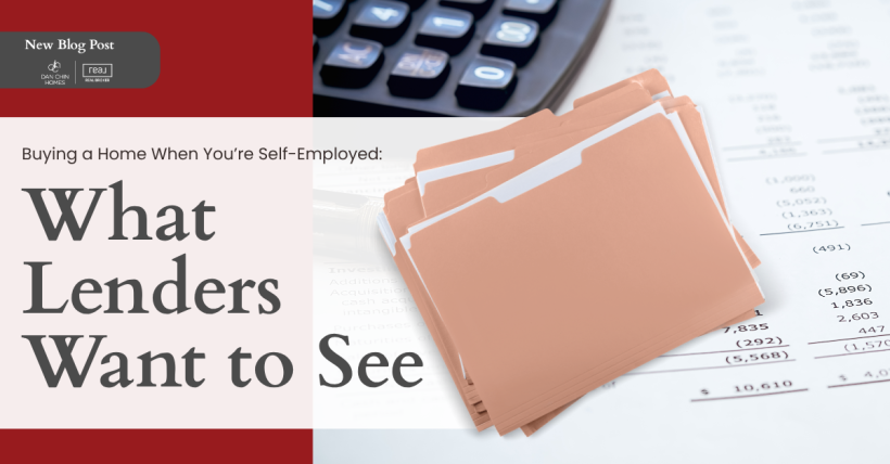 Buying a Home When You’re Self-Employed: What Lenders Want to See
